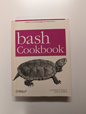 Bash Cookbook : Solutions and Examples for Bash Users by J. P. Vossen and...