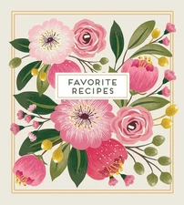 Deluxe Recipe Binder - Favorite Recipes (Floral) - Write In Your Own Recipes