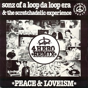 Sonz Of A Loop Da Loop Era & The Scratchadelic Experience - Peace & Loveism (Rem