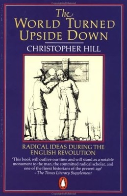 The World Turned Upside Down: Radical Ideas Duri by Hill, Christopher 0140137327