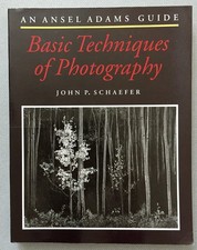 An Ansel Adams Guide: Basic Techniques of Photography - hardcover Schaefer,J...