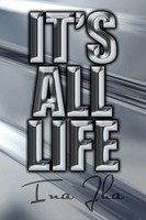 Ina Jha | It's All Life | Taschenbuch | Englisch (2010) | Xlibris