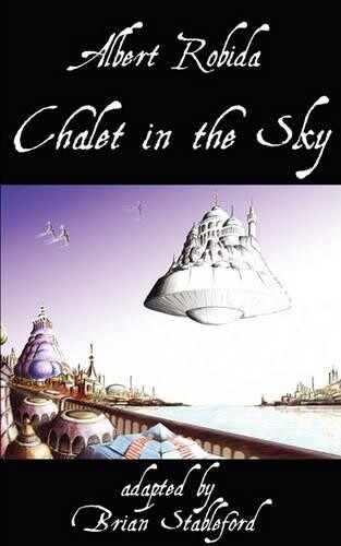 Thumbnail - Albert Robida Chalet In The Sky (taschenbuch)