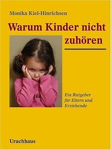 Warum Kinder nicht zuhören: Ein Ratgeber für Eltern und ... | Buch | Zustand gut - Bild 1 von 1