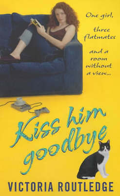 Kiss Him Goodbye by Victoria Routledge (Paperback, 2000) for sale ...