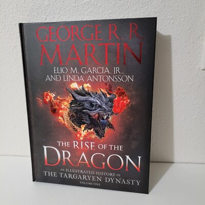 Rise of the Dragon : An Illustrated History of the Targaryen Dynasty, Volume One