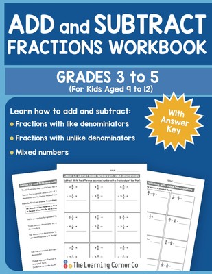 Add and Subtract Fractions Workbook for Kids Ages 9 to 12 (Grades 3 to 5): Learn