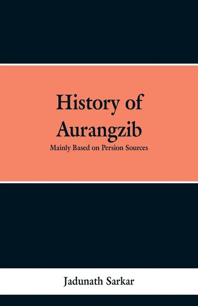 Jadunath Sarkar | History Of Aurangzib | Taschenbuch | Englisch (2019)-image
