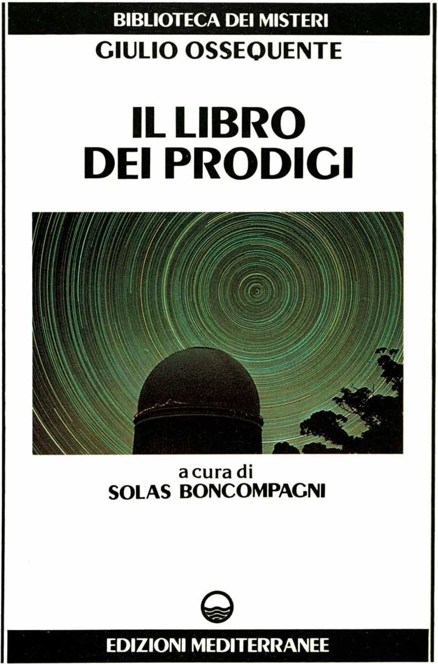 Libri Giulio Ossequente - Il Libro Dei Prodigi