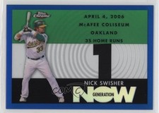 2007 Topps Chrome Generation Now Blue Refractor 15/100 Nick Swisher #GN360 0dk