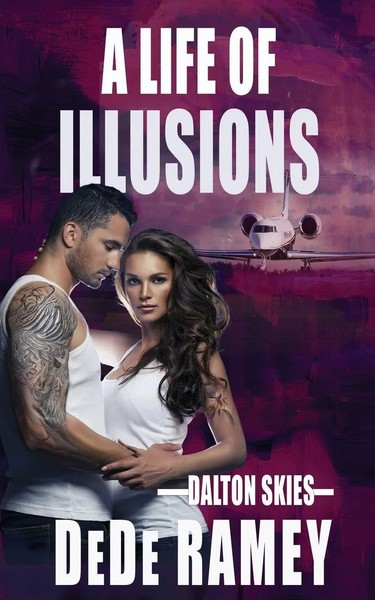 A Life Of Illusions Dede Ramey Taschenbuch Dalton Skies Englisch 2025-image