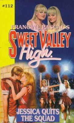 Jessica Quits the Squad (SWEET VALLEY HIGH) by Francine Pascal