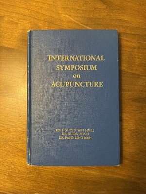 International Symposium on Acupuncture 1973 Van Nghi First Printing HC