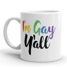 Im Gay Yall Coffee Mug Funny LGBTQ Pride Cera...