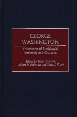 Fishman - George Washington  Foundation of Presidential Leadership and - X555z