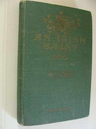 1927 An Irish Saint Life of Ann Preston Holy Ann by Bingham - Foto 1 di 2
