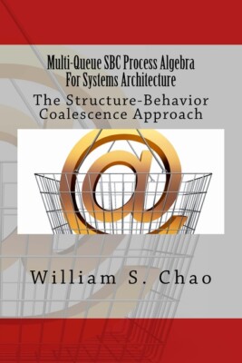 Multi-Queue Sbc Process Algebra For Systems Architecture: The Structure-Beh...