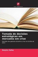Dmytro Zaika | Tomada De DecisõEs EstratéGicas Em Mercados Em Crise | Buch