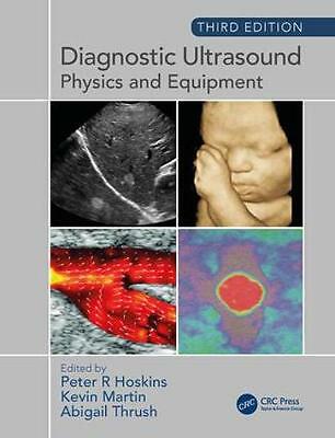 Diagnostic Ultrasound, Third Edition: Physics and Equipment by Kevin Martin,...