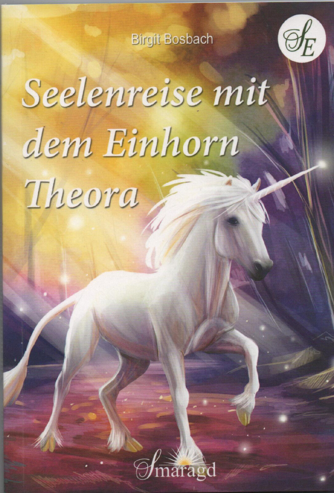 Thumbnail - Seelenreisen Mit Dem Einhorn Theora - Birgit Bosbach Buch - Neu