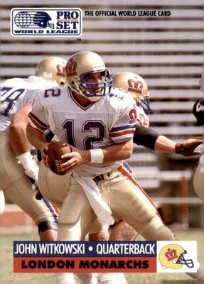 1991 Pro Set WLAF #14 John Witkowski London Monarchs Card