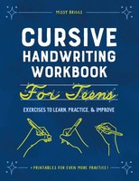 Cursive Handwriting Workbook For Teens Exercises To Learn, Practice, And Improve