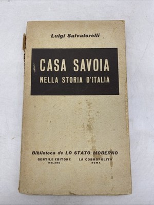 LUIGI SALVATORELLI - HAUS SAVOYEN IN DER GESCHICHTE ITALIENS - FREUNDLICHE AUSGABE