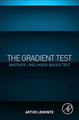 The Gradient Test: Another Likelihood-Based Test -  NEW Artur Lemonte 2016