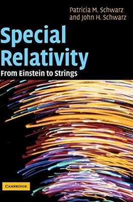 Special Relativity: From Einstein t..., Schwarz, John H