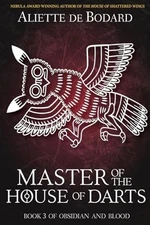 Master of the House of Darts: Volum..., de Bodard, Alie