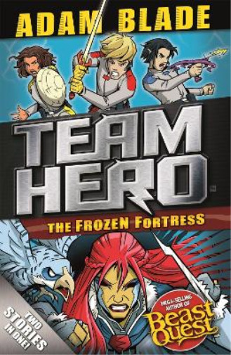 Thumbnail - Adam Blade Team Hero: The Frozen Fortress (taschenbuch) Team Hero