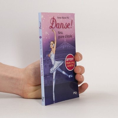 Danse ! Tome I : Nina, graine d'étoile  |  Anne-Marie Pol