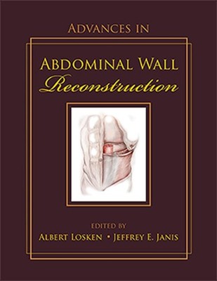 Fortschritte in der Bauchwandrekonstruktion, Hardcover von Losken, Albert (EDT);...