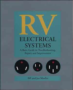 RV Electrical Systems: A Basic Guide to - Paperback, by Moeller Bill - Very Good