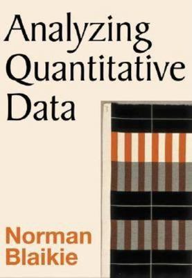 Analyzing Quantitative Data : From Description to Explanation, Hardcover by B...