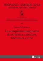 La Conquista Imaginaria De AméRica: CróNicas, Literatura Y Cine Sabine Schlicker