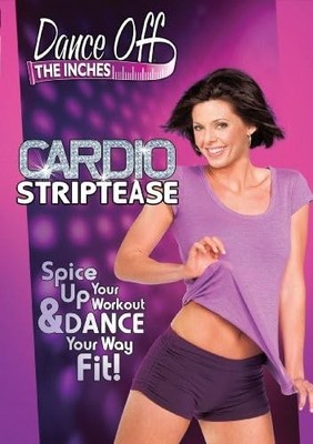 Dance off the Inches: Cardio Striptease