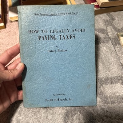 How to Legally Avoid Paying Taxes, 2nd Edition, Fully Revised