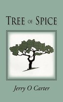 Jerry O. Carter | Tree Of Spice | Taschenbuch | Englisch (2011) | Iuniverse