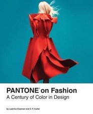 Pantone on Fashion: A Century of Color in Design