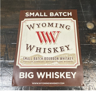 Wyoming Whiskey Small Batch Bourbon “Big Whiskey” Metal Distillery Sign/Plate