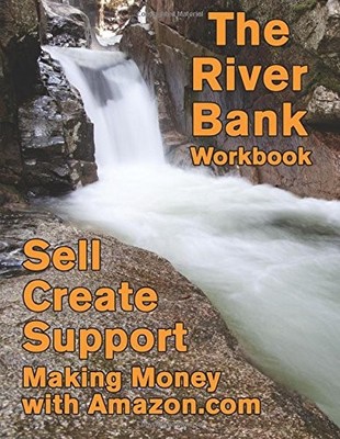 THE RIVER BANK WORKBOOK - SELL, CREATE, SUPPORT - MAKING By Chris Green **NEW**