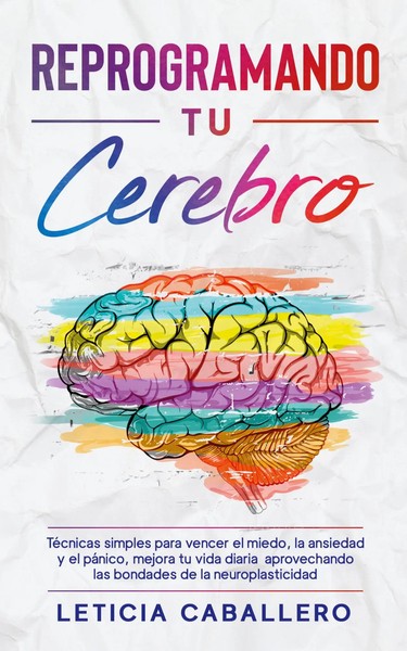 Leticia Caballero | Reprogramando Tu Cerebro | Taschenbuch | Spanisch (2021)-image