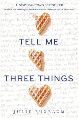 Julie Buxbaum | Tell Me Three Things | Taschenbuch | Englisch (2017) | 330 S.