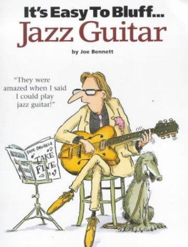 It's Easy To Bluff... Jazz Guitar, Bennett, Joe, Good Book