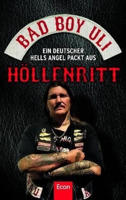 Höllenritt: Ein deutscher Hells Angel packt aus Ein deutscher Hells Ange 1293216