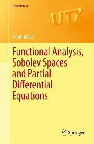 Functional Analysis, Sobolev Spaces and Partial Differential ... - 9780387709130