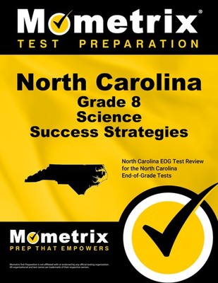 North Carolina Grade 8 Science Success Strategies Study Guide