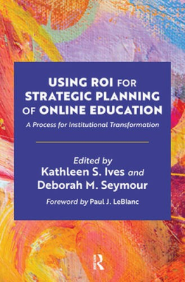 #ad Using ROI for Strategic Planning of Online Education: A Process for VERY GOOD $8.23