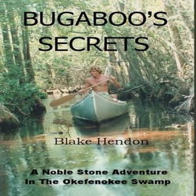 Bugaboo's SecretsA Noble Stone Adventure In The Okefenokee Swamp